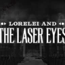Lorelei and the Laser Eyes Game Review